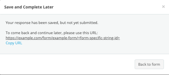 Dialog presented when a Save and complete later’ link is checked